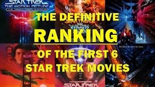 My Definitive Ranking of the First 6 Star Trek Films