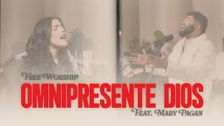 Omnipresente Dios Feat. Mary Pagan I Free Worship