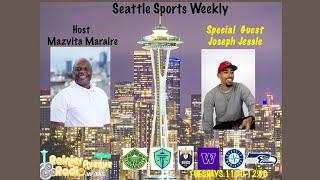 Seattle Sports Weekly 244 featuring Joseph Jessie hosted by Mazvita Maraire of Cascadiasports.Net