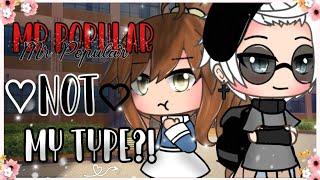 Mr Popular Not My Type?! || Gacha Life Original Mini Movie|| 100k Special