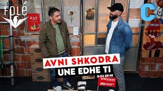 Une edhe Ti - Avni Shkodra