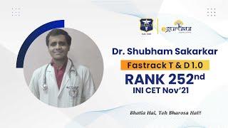 Rank 252 in #INICET Nov' 2021 Dr. Shubham Sakarkar | Dr. Niha | Fastrack T&D | DBMCI | eGurukul