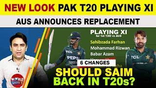 PAK new look playing 11 for Pakistan vs Australia 1st T20 | AUS announced replacement