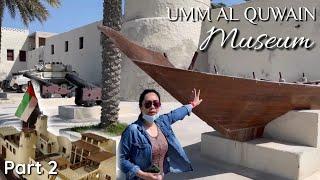 Part 2 of 3 | UMM AL QUWAIN MUSEUM | AL ALI FORT | Umm Al Quwain, UAE