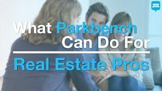 What Parkbench Can Do For Real Estate Pros