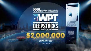 WPTDeepStacks London Online - April 18-26 on 888poker