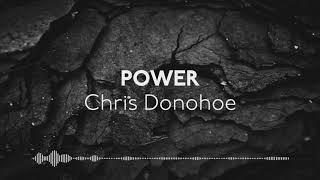 Chris Donohoe - Power