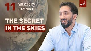 Secret in the Sky | Ep 11 | Amazed by the Quran | Nouman Ali Khan | Ramadan 2025