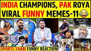 INDIA CHAMPIONS, PAKISTAN ROYA: VIRAL FUNNY MEMES  SPORTS YAARI FUNNY REACTIONS #indvsnz #ct2025