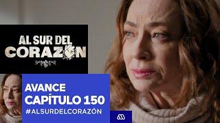 Al Sur Del Corazón / Avance / Capítulo 150