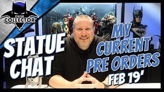 Statue Chat: What's My Current Pre Order List? Prime 1 Studio and Sideshow Collectibles Feb 2019!