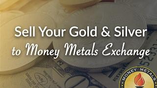 How to Sell Your Gold & Silver to Money Metals Exchange