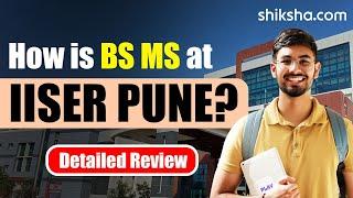 BS MS at IISER Pune | Review