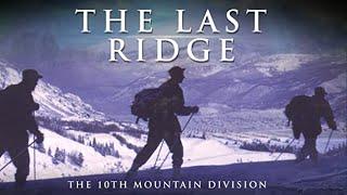 The Last Ridge: The 10th Mountain Division | Full Movie