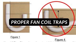 Proper Fan Coil Traps