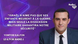 «Macron demande à Israël un accord, jamais ceux déjà passé n’ont garanti la paix» - Yomtob Kalfon