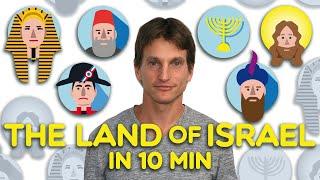 The History of the Land of Israel in 10 minutes!