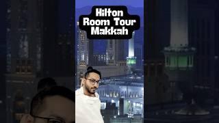 5 STAR HILTON HOTEL NEAR KAABA QUICK TOUR | Hotels near Al haram #makkah #medina