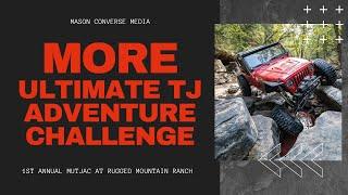 More Ultimate TJ Adventure Challenge - 2020 Rugged Mountain Ranch