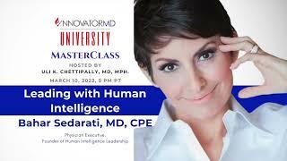 Leading with Human Intelligence - Bahar Sedarati MD - InnovatorMD Masterclass