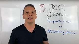 5 Trick Questions Frequently Asked in Accounting Job Interviews!