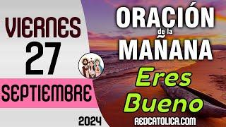 Oracion de la Mañana De Hoy Viernes 27 de Septiembre - Salmo 92 Tiempo De Orar