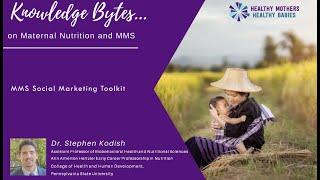 Knowledge Bytes: MMS Social Marketing Toolkit: Dr  Stephen Kodish