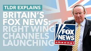 GB News (a British Fox News) Launches in Spring: Is Britain Ready? - TLDR News