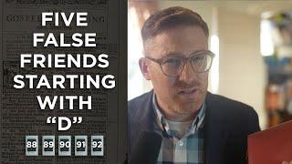 Five False Friends Starting with "D"!