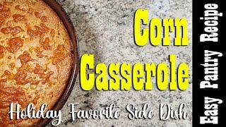 Corn Casserole ~ Easy Holiday Side Dish from the Pantry