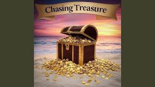 Chasing Treasure