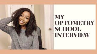 OPTOMETRY SCHOOL INTERVIEW | MY EXPERIENCE & ADVICE