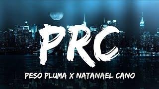 PRC - Peso Pluma Ft. Natanael Cano (Letra/English Lyrics)