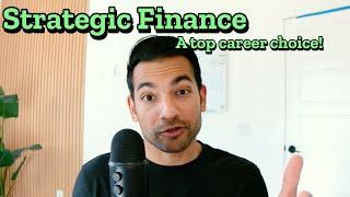 Why Strategic Finance Is A Great Career Choice!