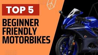 Top 5 Beginner Motorbikes for New Riders