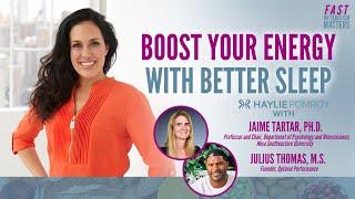 Boost Your Energy with Better Sleep with Dr. Jaime Tartar and Julius Thomas