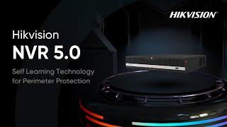 Hikvision NVR 5.0-Self Learning Technology for Perimeter Protection