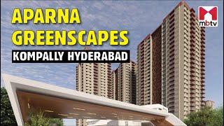 Aparna Greenscapes, Kompally Hyderabad #hyderabad