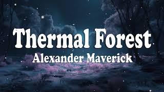 Thermal Forest - Alexander Maverick