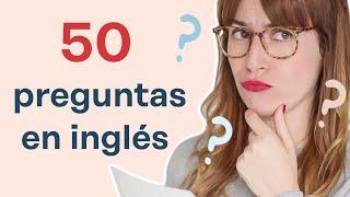 50 preguntas imprescindibles en inglés‍️