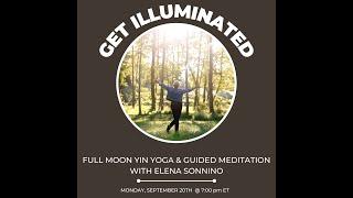 Get illuminated: Full Moon Yin Yoga and guided Meditation with Elena Sonnino