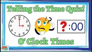 Telling the Time Quiz: O'clock Times