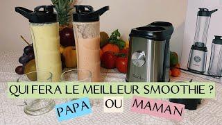 Qui fera le meilleur Smoothie ? PAPA ou MAMAN ?