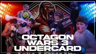 Octagon Wars 3 UNDERCARD ALL FIGHTS