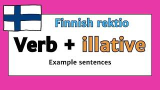 Finnish verb + illative | Rektio | Finnish grammar