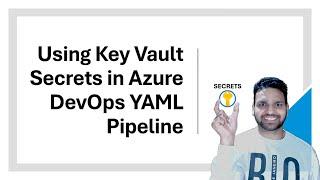 Azure DevOps Pipeline integration with Key Vault Secrets | Demo - VM creation using ARM and Secrets