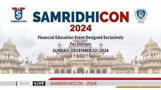 SAMRIDHICON - 2024   Financial Education Event Designed Exclusively For Doctors