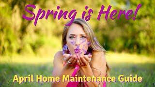 April Home Maintenance Guide and Checklist