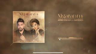 Arsh Osman ft. Haydeh - Nigaranm