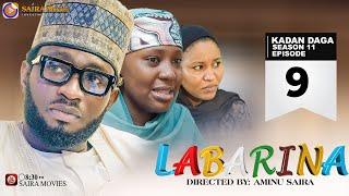 LABARINA SEASON 11 EPISODE 9 KADAN DAGA NA RANAR JUMA’A